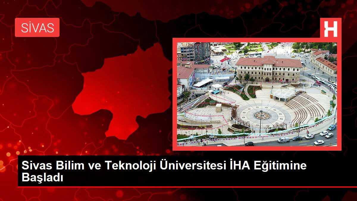 Sivas Bilim ve Teknoloji Üniversitesi, İHA'ları Kendi Üretiyor