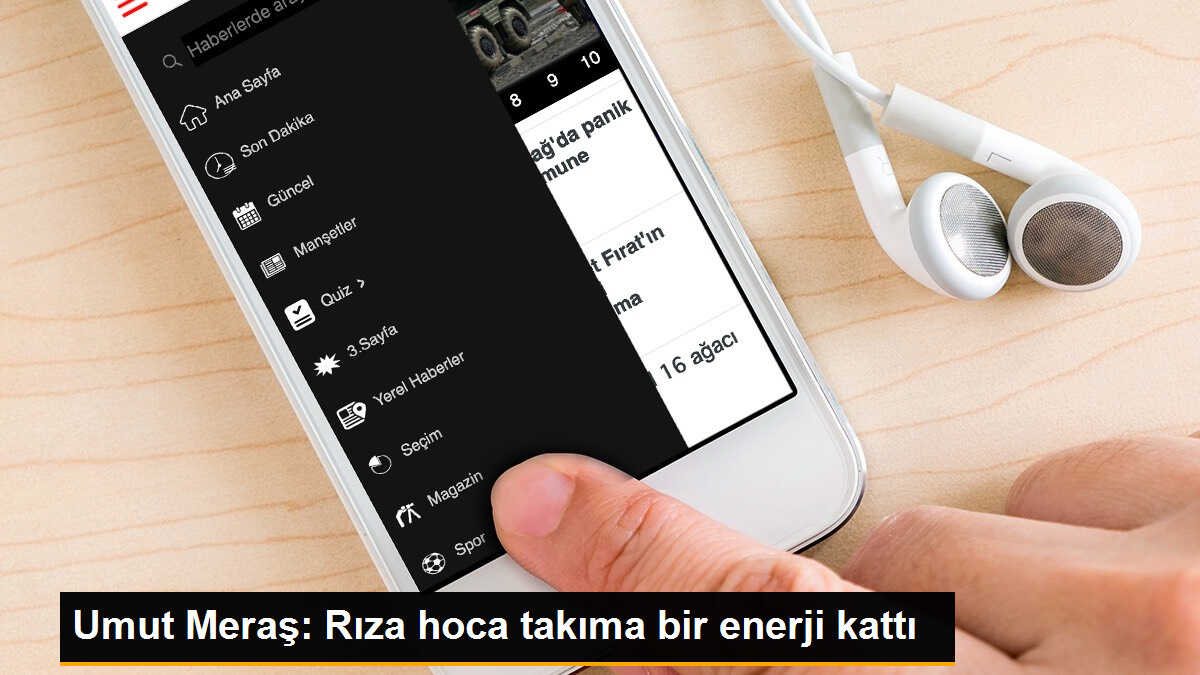 Umut Meraş: Rıza hoca takıma bir enerji kattı
