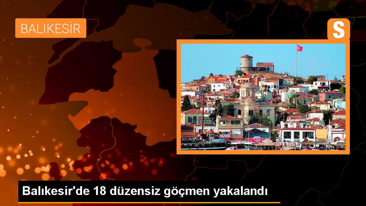 Ayvalık\'ta 18 yabancı uyruklu ve 3 göçmen kaçakçılığı şüphelisi yakalandı