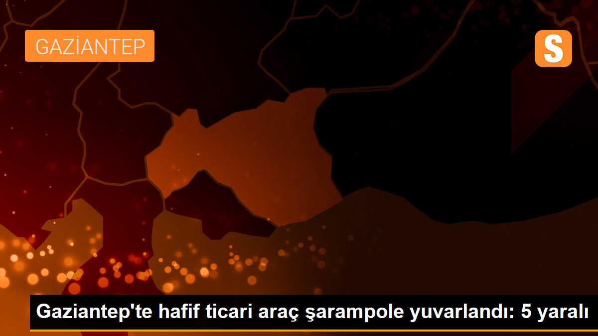 Gaziantep\'te Hafif Ticari Araç Şarampole Devrildi: 5 Yaralı