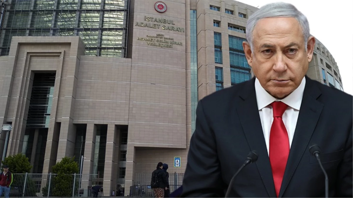 İstanbul Başsavcılığı, İsrail Başbakanı Netanyahu hakkındaki suç Duyurusunu Adalet Bakanlığı\'na gönderdi