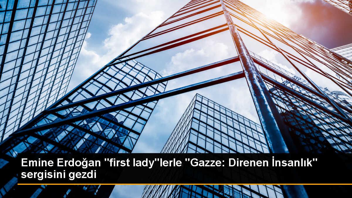 Emine Erdoğan "first lady"lerle "Gazze: Direnen İnsanlık" sergisini gezdi