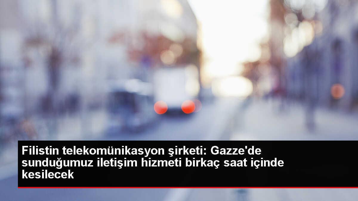 Gazze'de İletişim Hizmetleri Enerji Kaynaklarının Tükenmesi Nedeniyle Duracak
