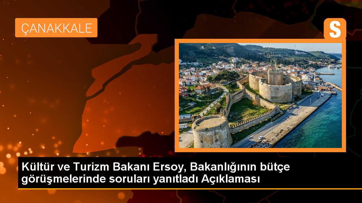 Kültür ve Turizm Bakanı Ersoy, Bakanlığının bütçe görüşmelerinde soruları yanıtladı Açıklaması