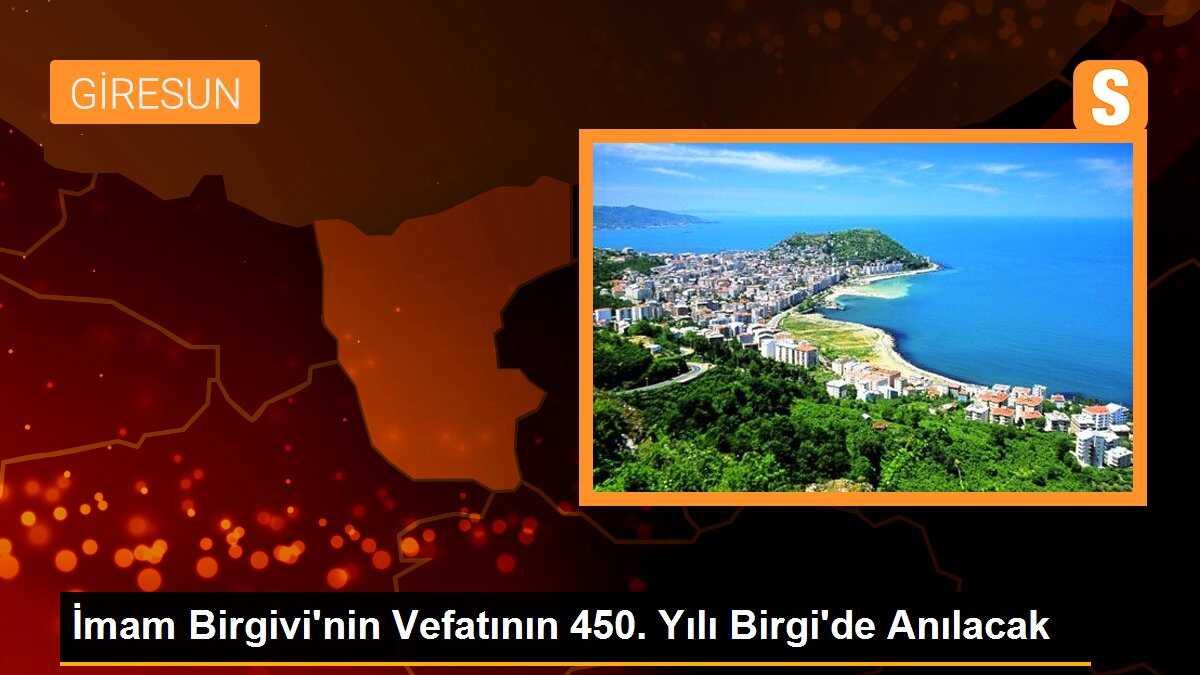 İmam Birgivi\'nin Vefatının 450. Yılı Birgi\'de Anılacak