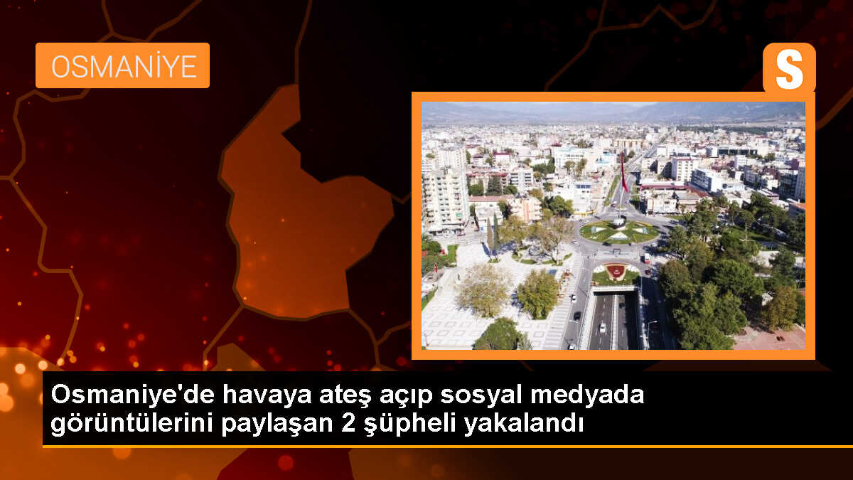 Osmaniye\'de Sosyal Medyada Paylaşılan Ateş Açma Görüntülerine Gözaltı