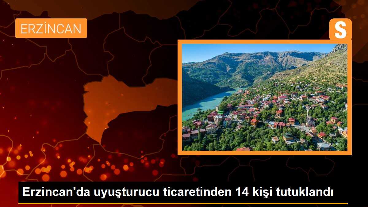 Erzincan\'da uyuşturucu ticaretinden 14 kişi tutuklandı