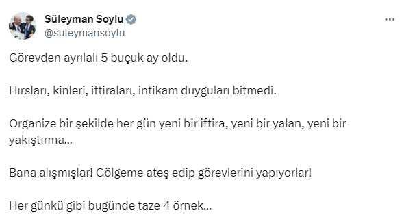 Soylu hakkında çıkan haberlere tepki gösterdi: Görevden ayrılalı 5 buçuk ay oldu, intikam duyguları bitmedi