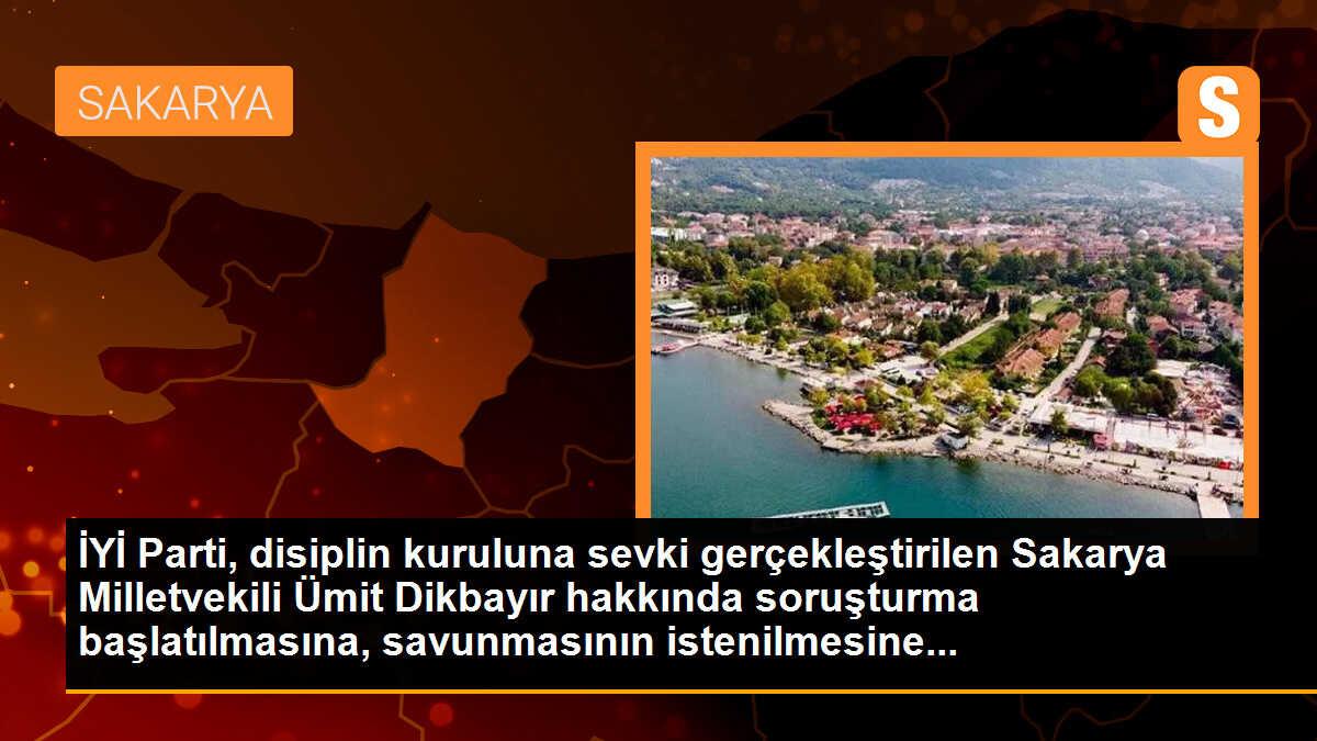 İYİ Parti, disiplin kuruluna sevki gerçekleştirilen Sakarya Milletvekili Ümit Dikbayır hakkında soruşturma başlatılmasına, savunmasının istenilmesine...