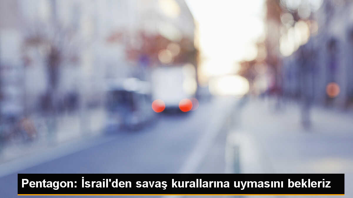 ABD, İsrail\'e silah yardımlarında silahlı çatışma yasalarına uymalarını bekliyor