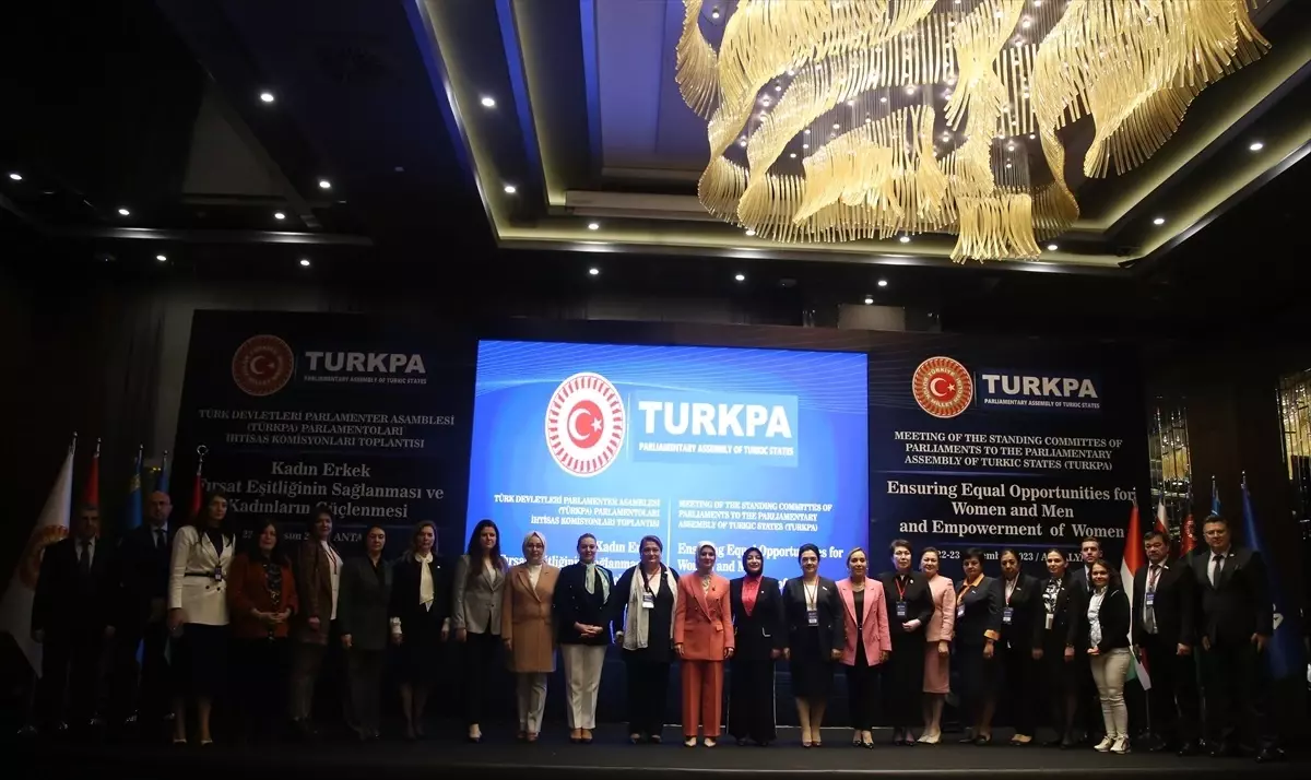 BAKAN GÖKTAŞ, TÜRK DEVLETLERİ PARLAMENTER ASAMBLESİ TOPLANTISINA KATILDI