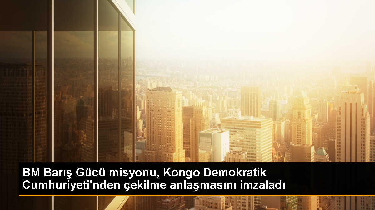 BM ve KDC, Barış Gücü\'nün çekilmesine ilişkin anlaşma imzaladı