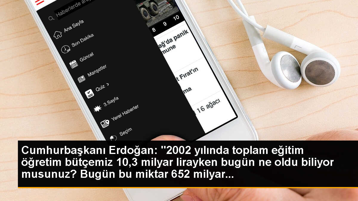 Cumhurbaşkanı Erdoğan: "2002 yılında toplam eğitim öğretim bütçemiz 10,3 milyar lirayken bugün ne oldu biliyor musunuz? Bugün bu miktar 652 milyar...