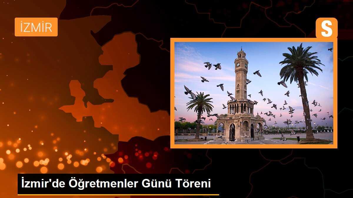 İzmir\'de Öğretmenler Günü Töreni