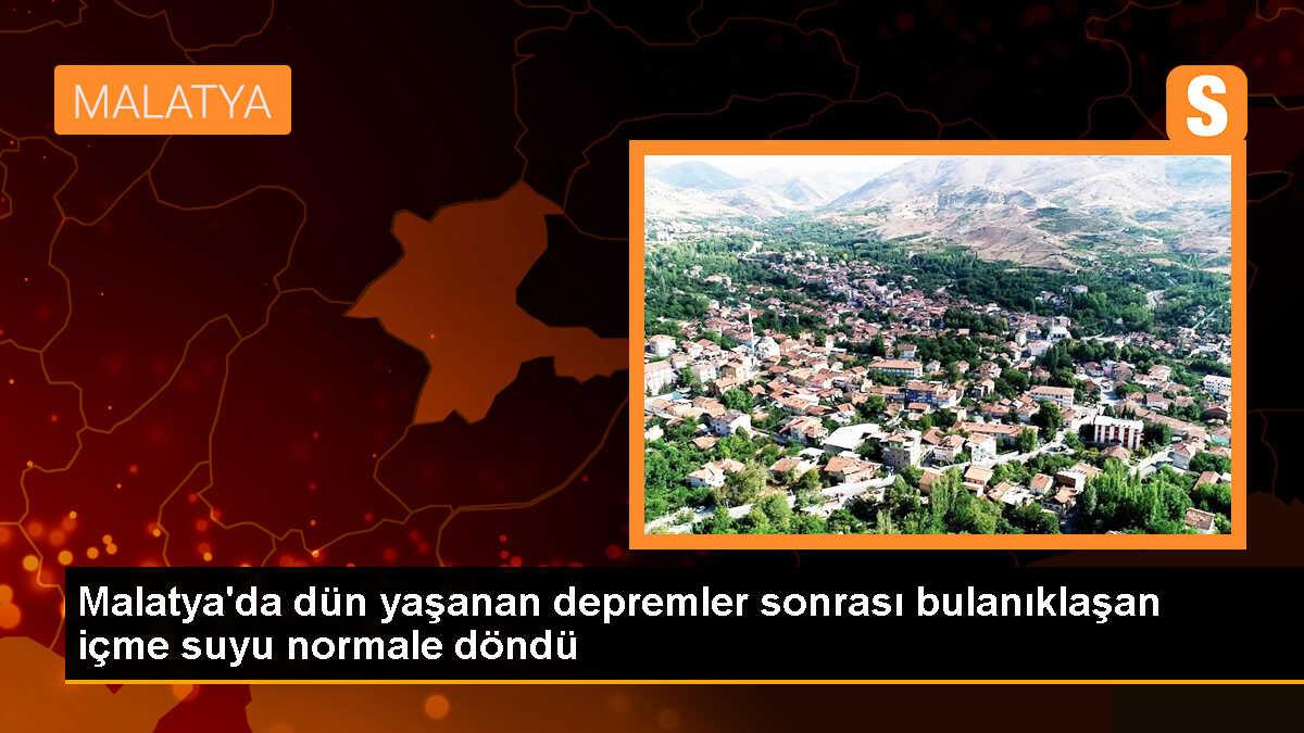 Malatya\'da deprem sonrası içme suyu bulanıklığı normale döndü