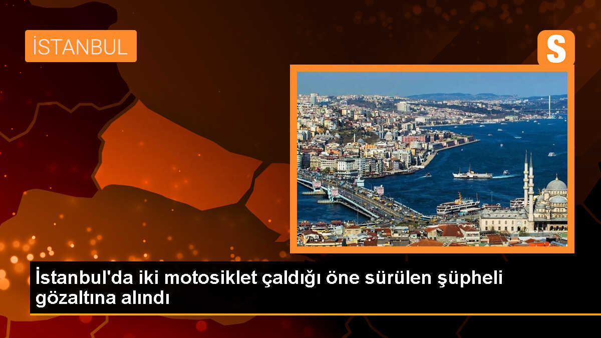 İstanbul\'da Motosiklet Hırsızlığı Şüphelisi Yakalandı