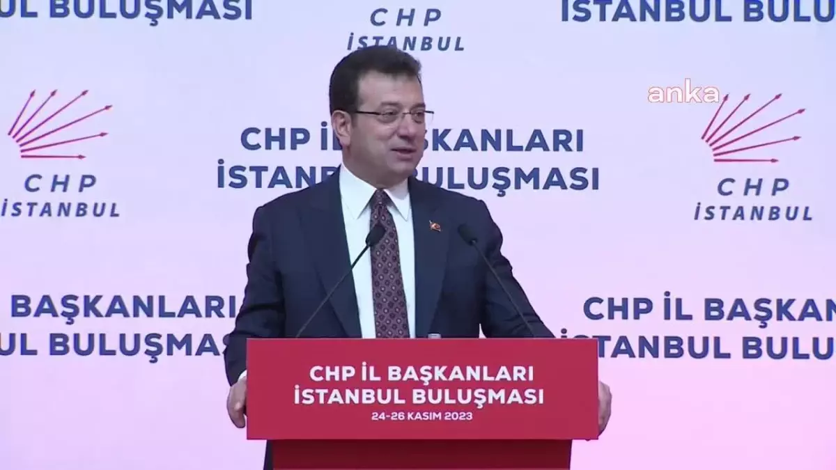 CHP İl Başkanları Buluşması... Ekrem İmamoğlu: "Önümüzdeki Yerel Seçimi, 2019\'un Daha İlerisinde Başarıyla Kazanmak Zorundayız ve Kazanmak İçin Her...