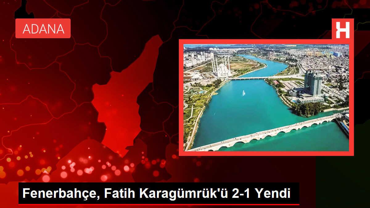 Fenerbahçe, Fatih Karagümrük'ü 2-1 yendi