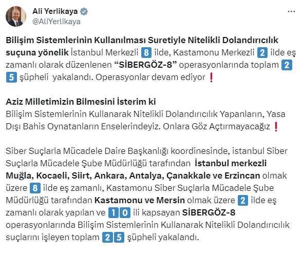 İçişleri Bakanı: SİBERGÖZ-8 Operasyonunda 25 Şüpheli Yakalandı