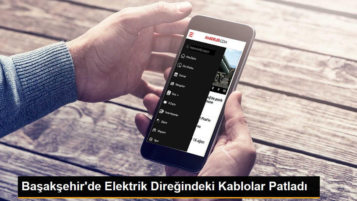 Başakşehir\'de Elektrik Direğindeki Kablolar Patladı