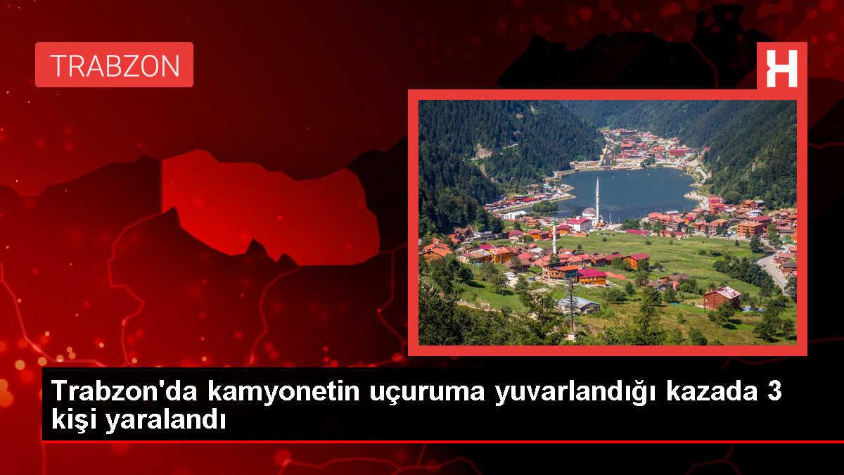 Trabzon'da kamyonet uçuruma yuvarlandı: 3 yaralı