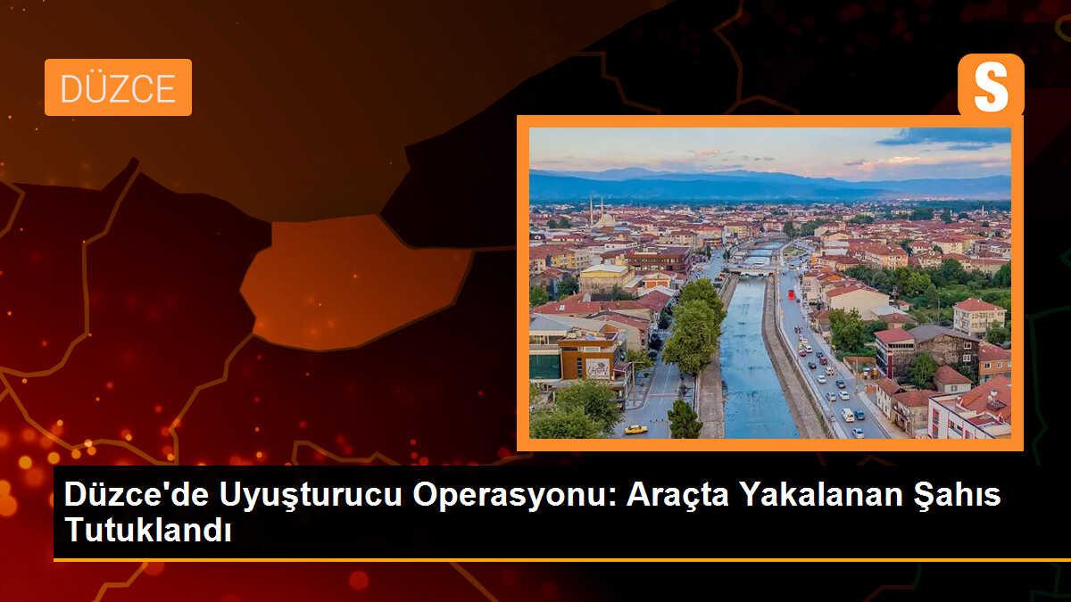 Düzce\'de Uyuşturucu Operasyonu: Araçta Yakalanan Şahıs Tutuklandı