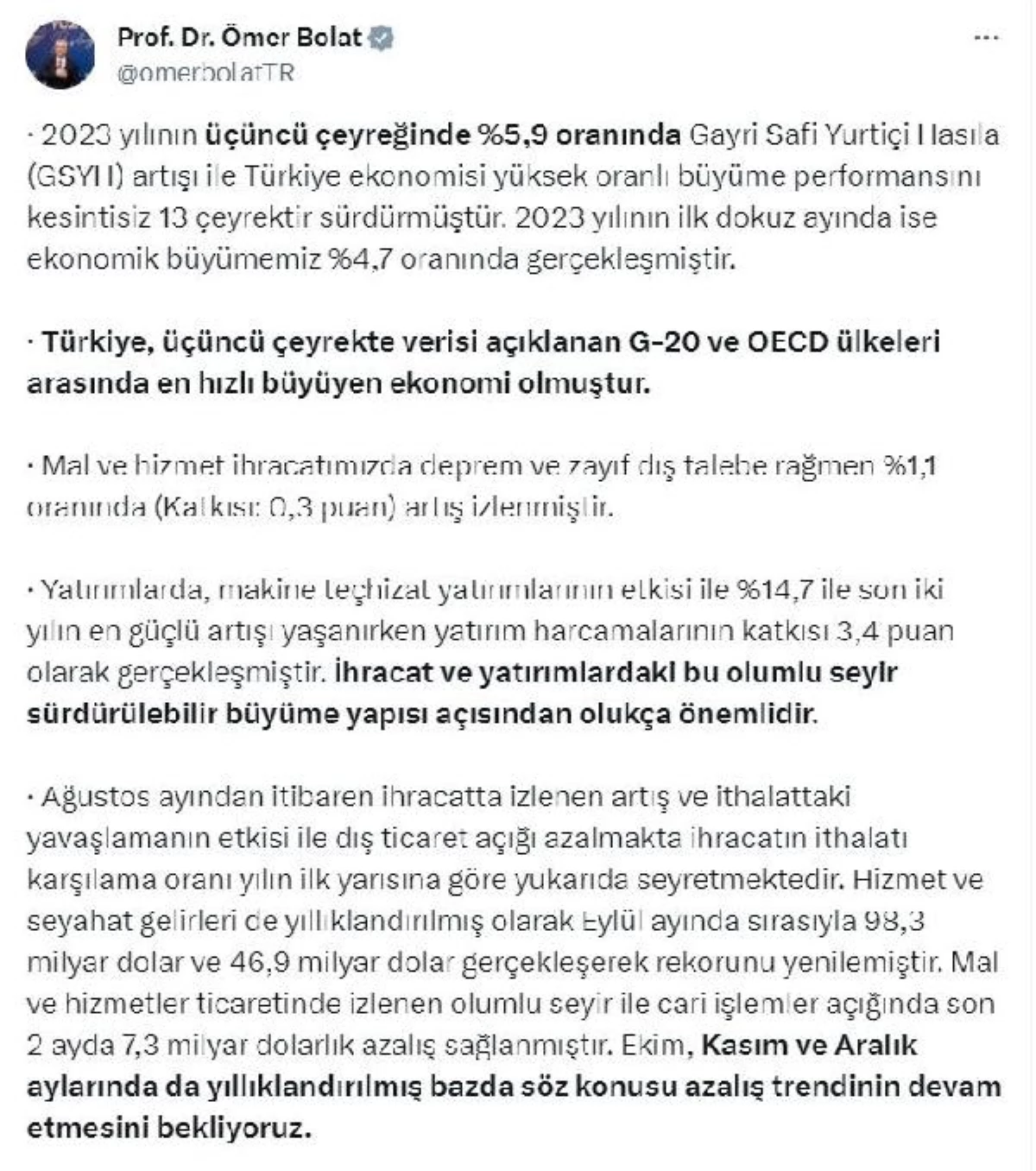 Ticaret Bakanı Bolat: "Türkiye, 3. çeyrekte verisi açıklanan G-20 ve OECD ülkeleri arasında en hızlı büyüyen ekonomi olmuştur."