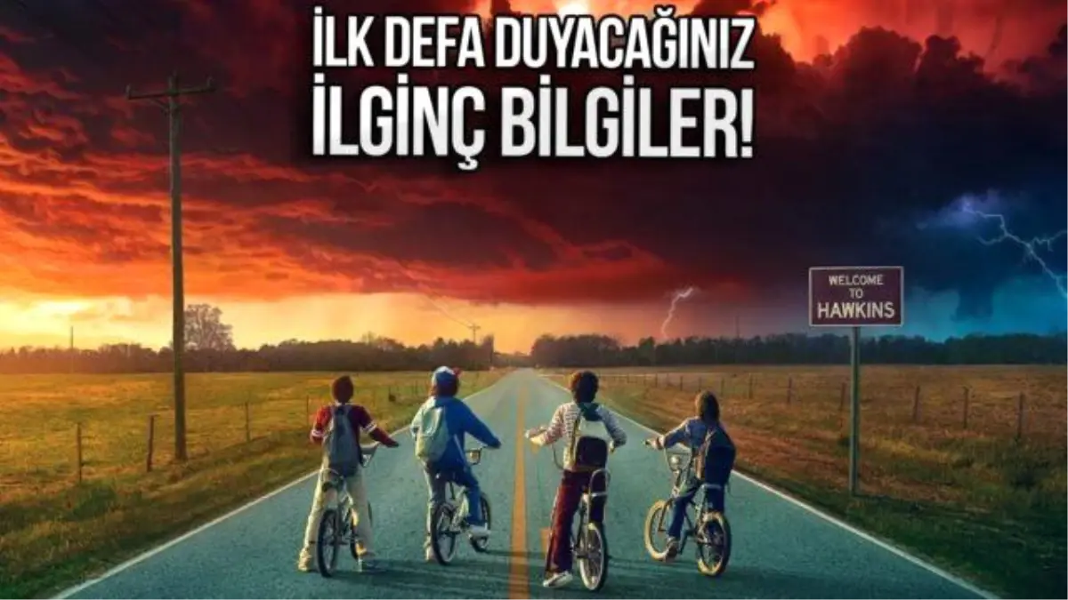 Dünyaca ünlü Stranger Things dizisi hakkında daha önce duymadığınız gerçekler!
