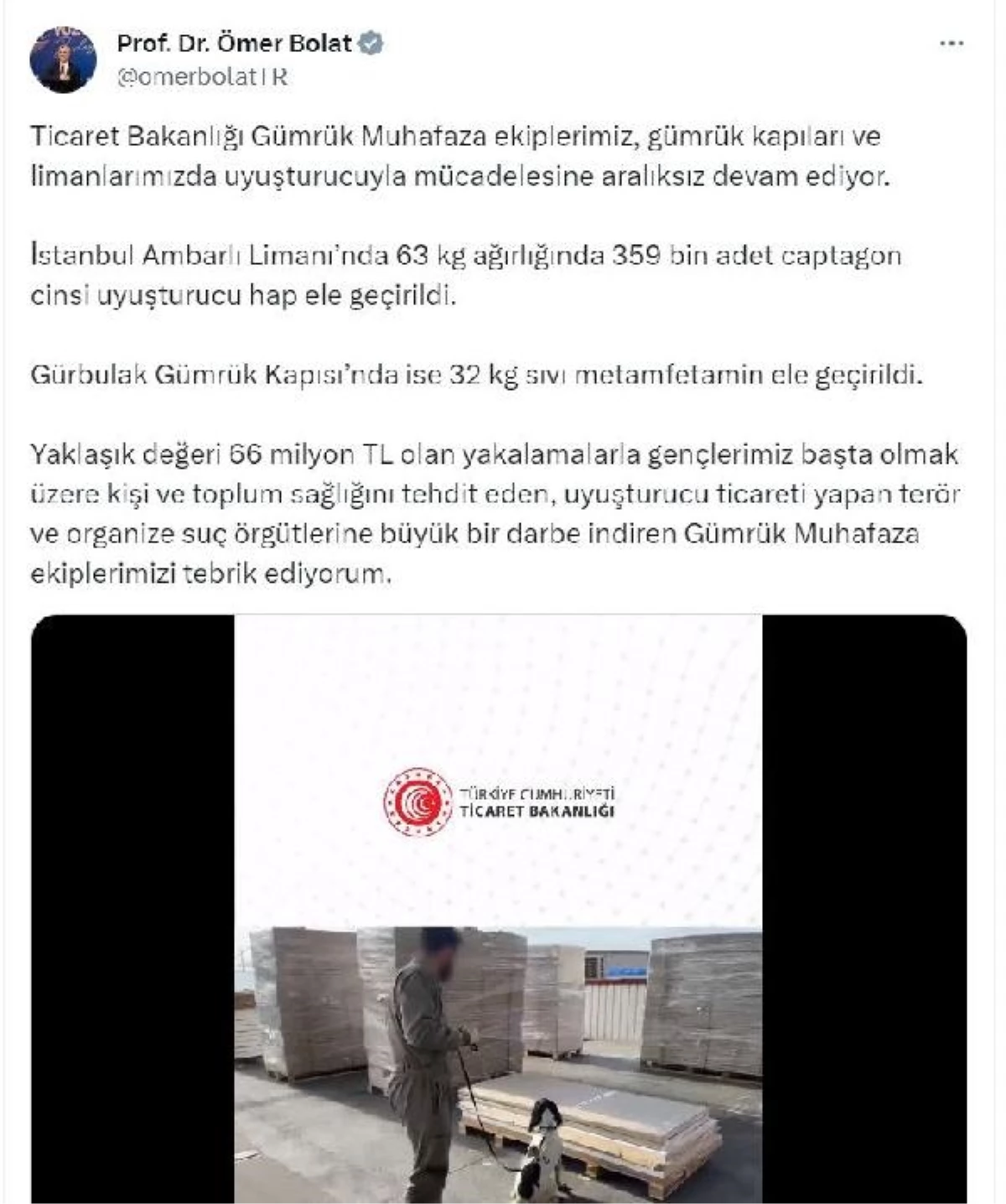 Ticaret Bakanı: İstanbul Ambarlı Limanı ve Gürbulak Gümrük Kapısı\'nda 66 milyon TL değerinde uyuşturucu ele geçirildi