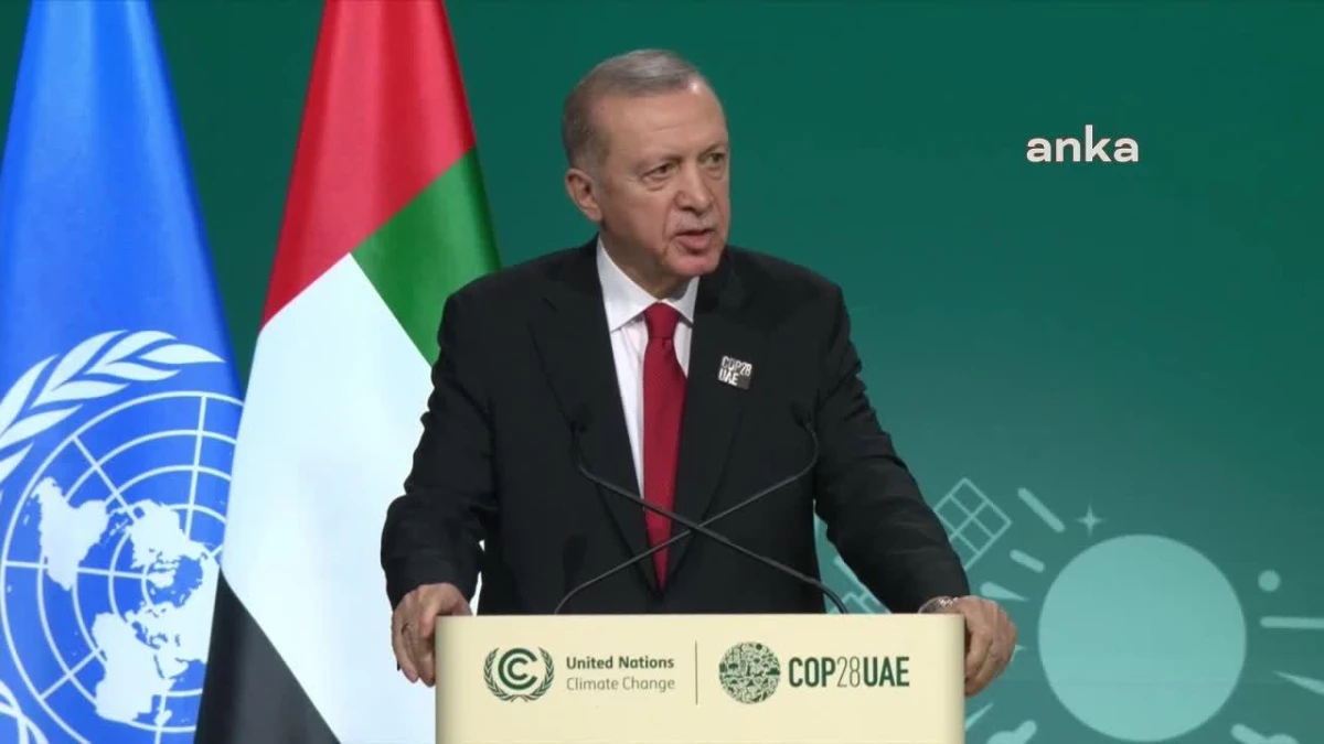 Cumhurbaşkanı Erdoğan, COP 28\'de