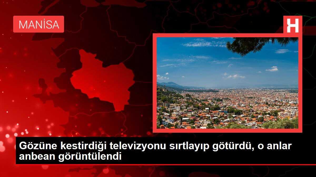 Gözüne kestirdiği televizyonu sırtlayıp götürdü, o anlar anbean görüntülendi