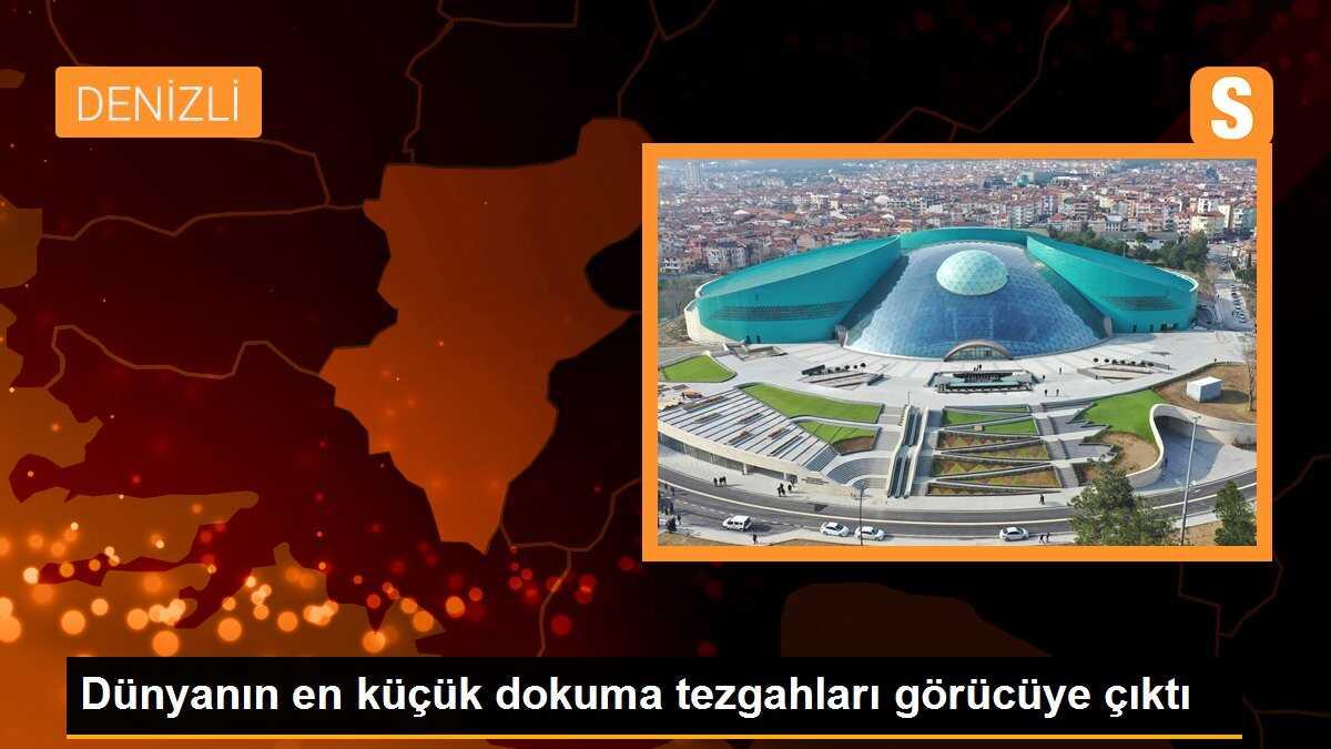 Dünyanın en küçük dokuma tezgahları görücüye çıktı