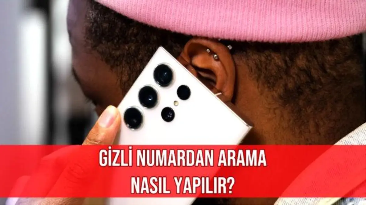Gizli Numaradan Arama Nasıl Yapılır?