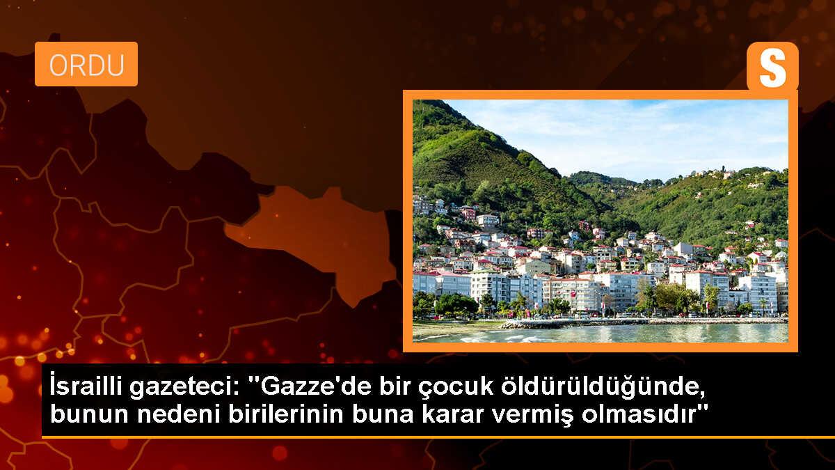 İsrailli gazeteci: "Gazze\'de bir çocuk öldürüldüğünde, bunun nedeni birilerinin buna karar vermiş olmasıdır"
