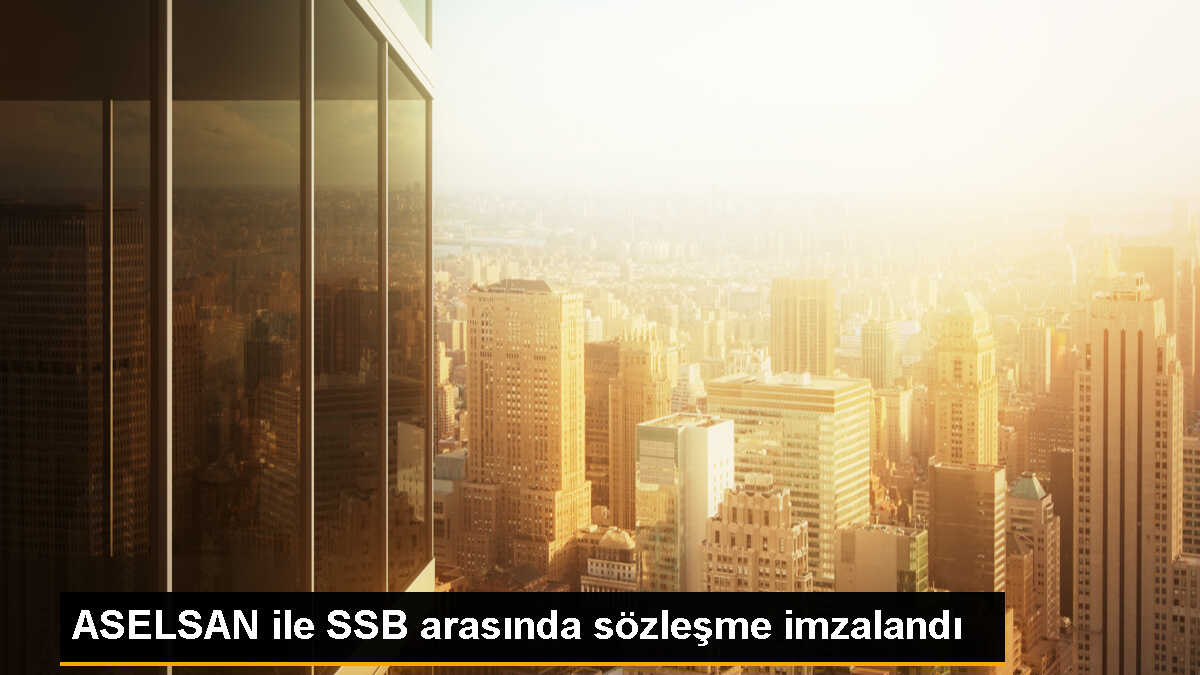 ASELSAN ve SSB arasında 556 milyon liralık sözleşme imzalandı