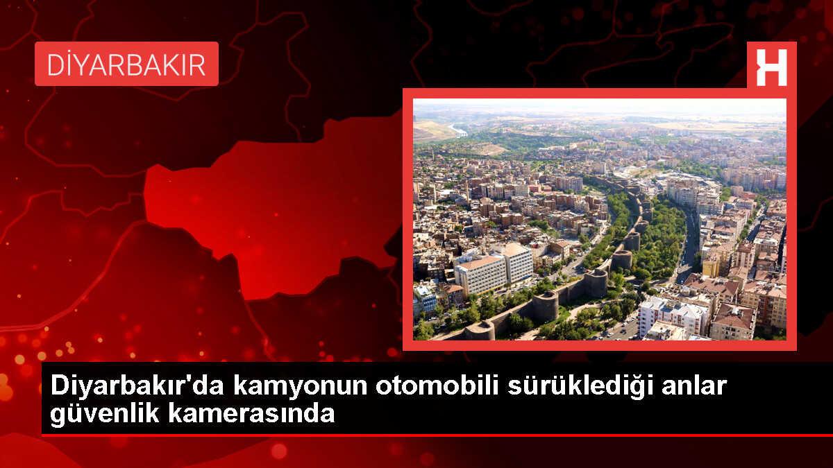 Diyarbakır'da kamyonun otomobili sürüklediği anlar güvenlik kamerasınca kaydedildi