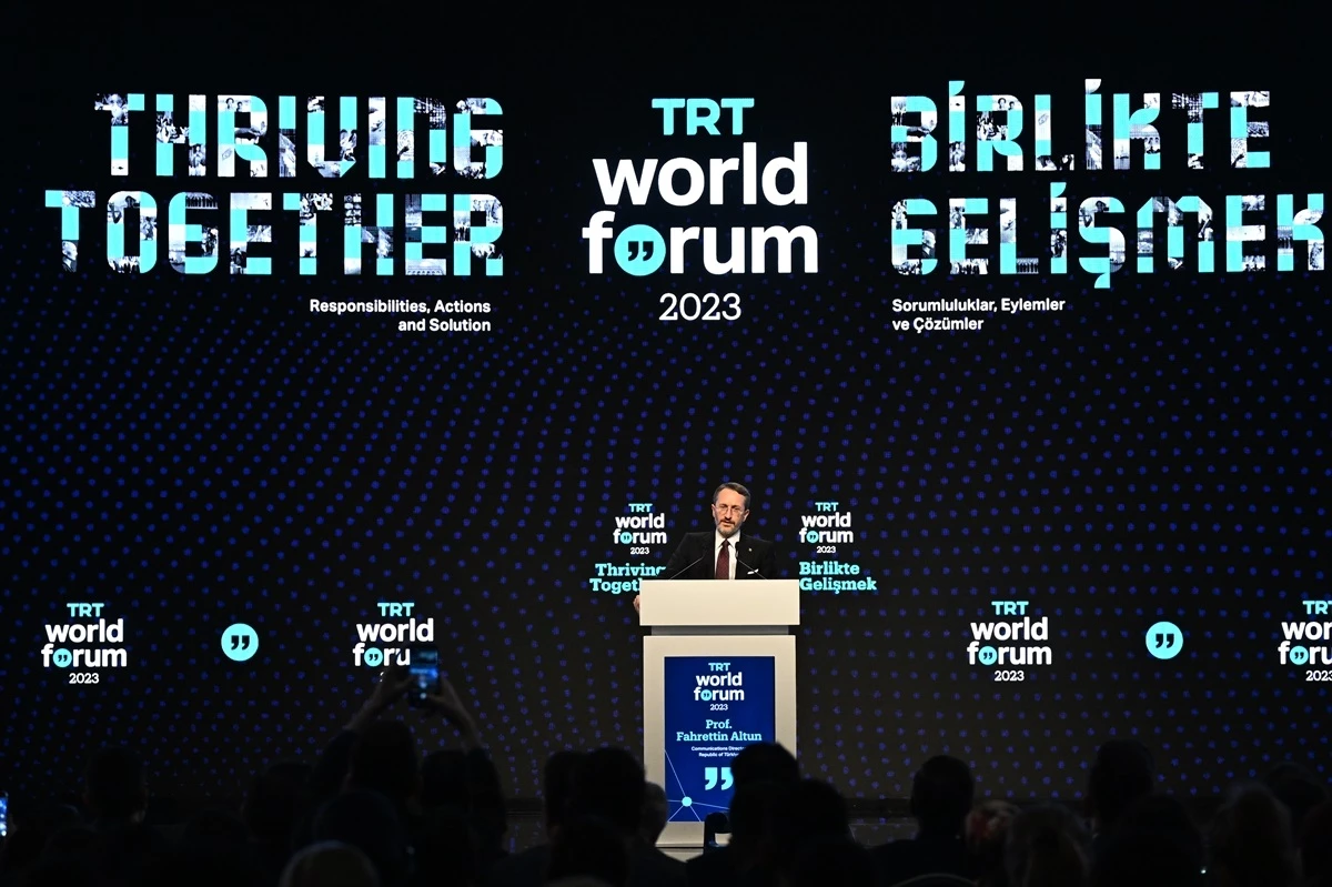 Cumhurbaşkanlığı İletişim Başkanı Altun, TRT World Forum 2023\'te konuştu Açıklaması