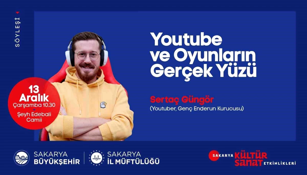 Sakarya Büyükşehir Belediyesi\'nden Youtube ve Oyunların Gerçek Yüzü söyleşisi