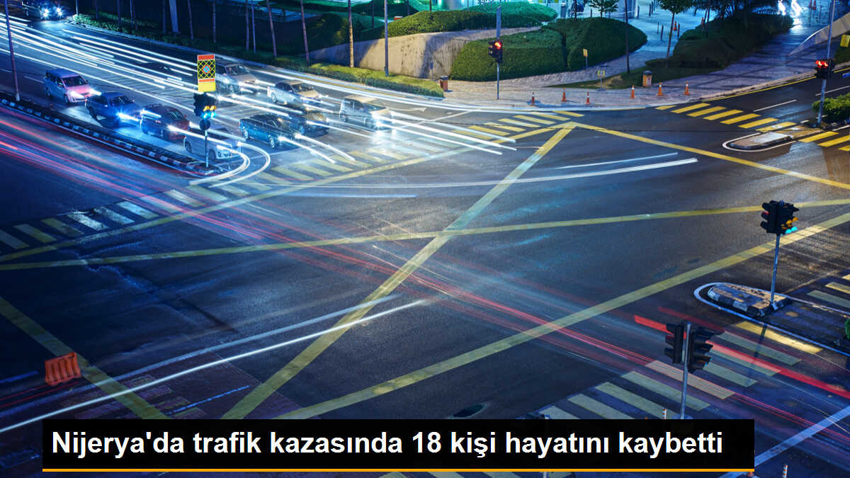 Nijerya\'da trafik kazasında 18 kişi hayatını kaybetti