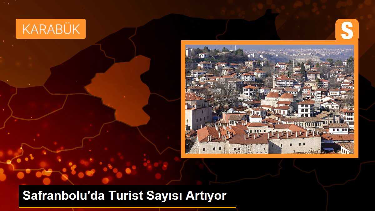 Safranbolu\'da Turist Sayısı Artıyor