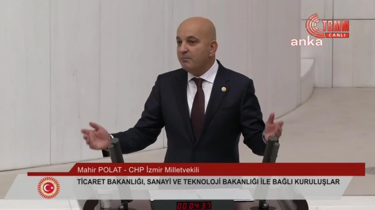 CHP Milletvekili Mahir Polat: Dış ticarette verginin vergisinin vergisini alıyoruz
