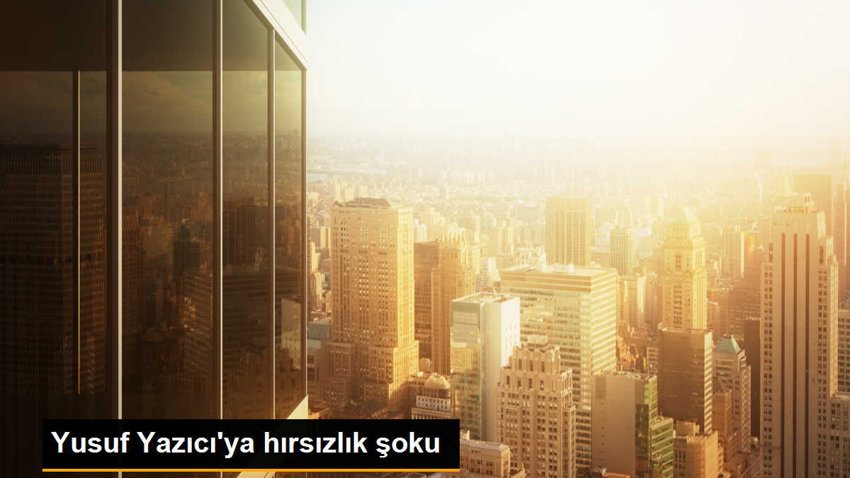 Yusuf Yazıcı\'nın evi soyuldu