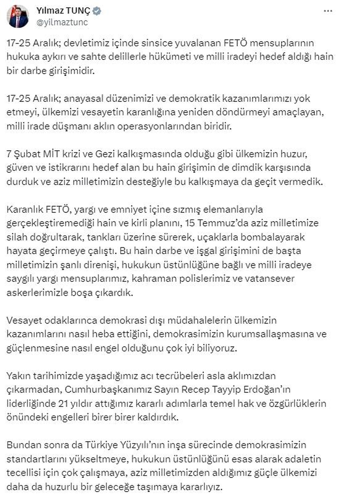 Bakan Tunç: "(17-25 Aralık süreci) FETÖ mensuplarının hukuka aykırı ve sahte delillerle hükümeti ve milli iradeyi hedef aldığı hain bir darbe...