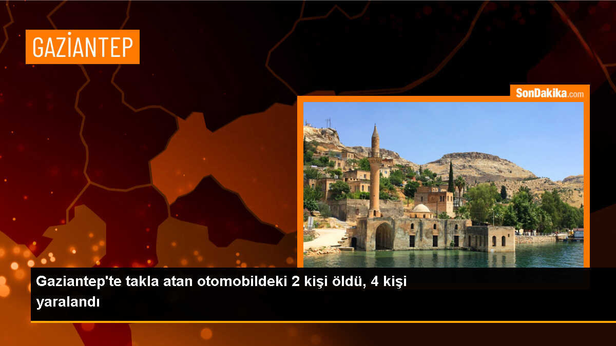 Gaziantep\'te otomobil takla attı: 2 ölü, 4 yaralı