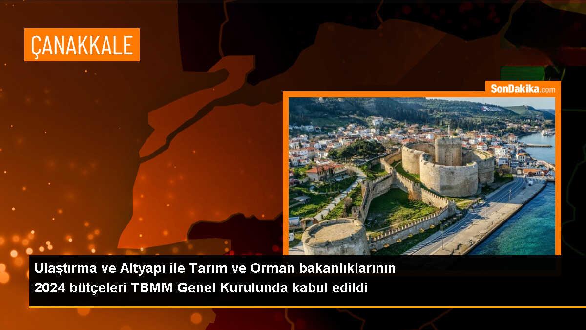 Ulaştırma ve Altyapı ile Tarım ve Orman bakanlıklarının 2024 bütçeleri TBMM Genel Kurulunda kabul edildi