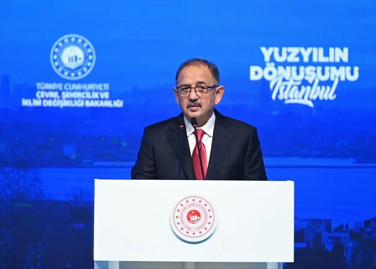 Bakan Özhaseki "Yüzyılın Dönüşümü İstanbul Programı"nda konuştu Açıklaması