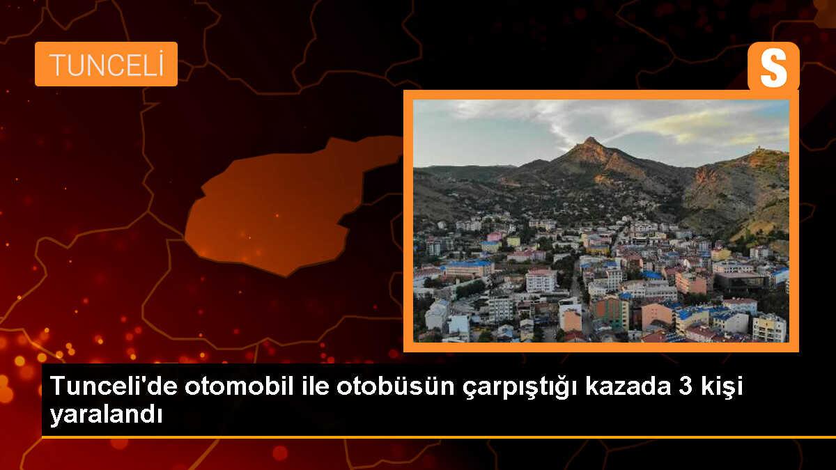 Tunceli\'de otomobil ile otobüs çarpıştı: 3 yaralı