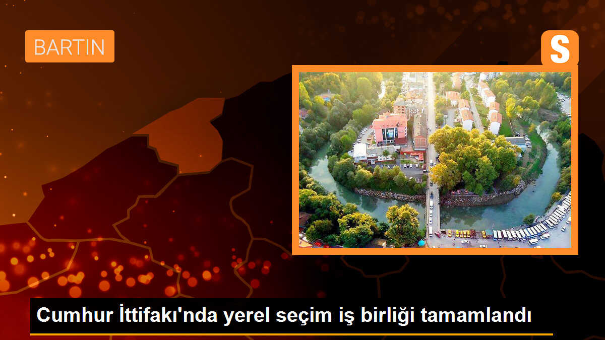 Cumhur İttifakı\'nda yerel seçim iş birliği tamamlandı