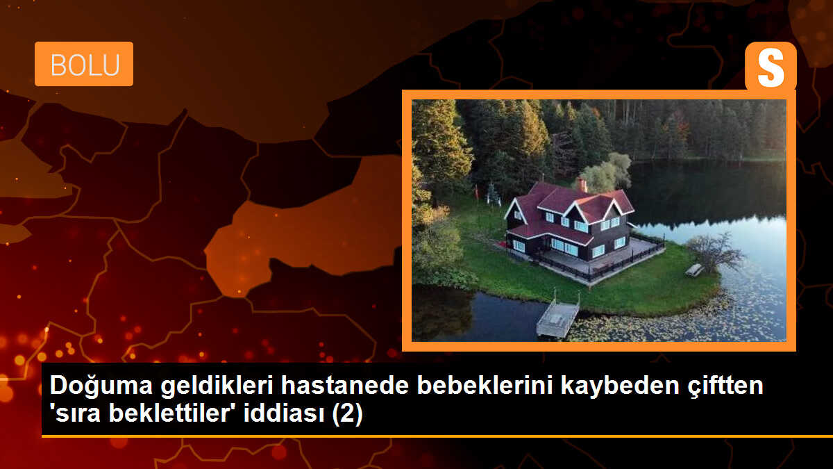 Bolu\'da İzzet Baysal Hastanesi\'nde bebek kaybıyla ilgili soruşturma başlatıldı