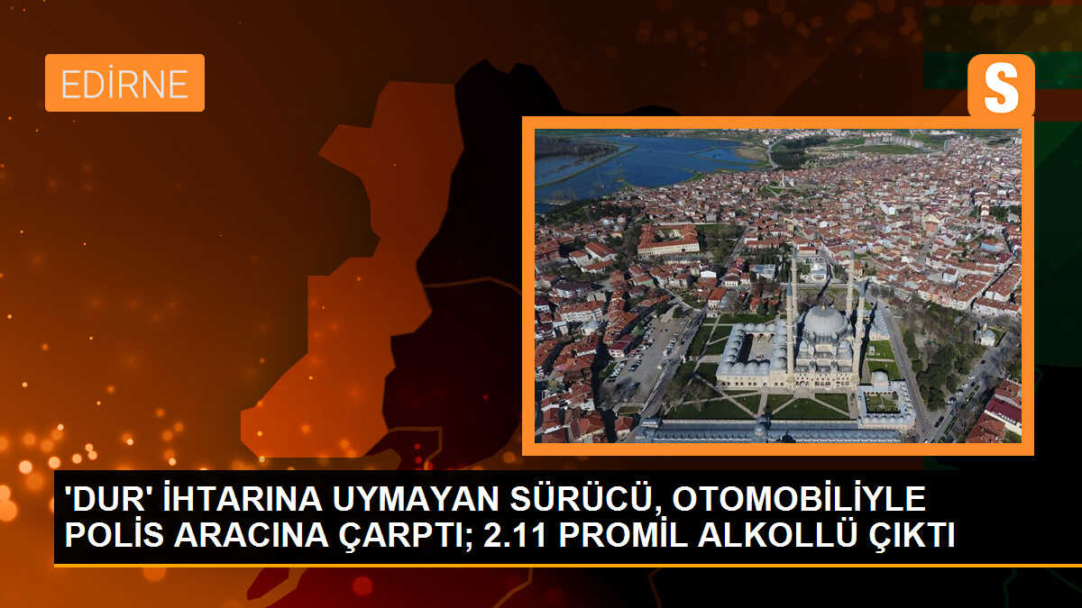 Edirne\'de kaçan otomobil sivil polis aracına çarptı